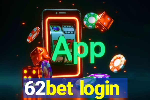 62bet login